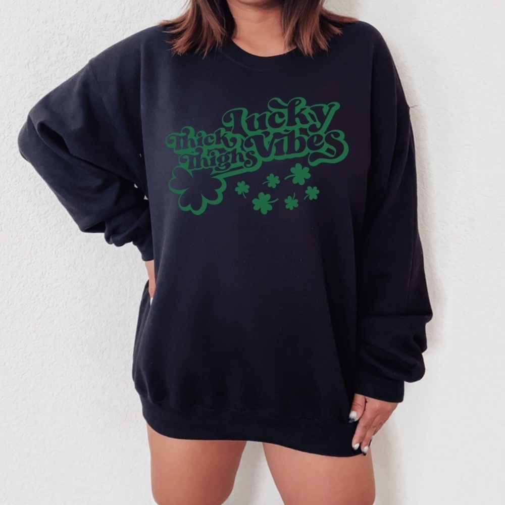 ✨NEW☘️ Thick thighs Lucky Vibes St Patrick’s day Crewneck Long Sleeve Sweatshirt